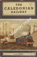 Book cover of The Caledonian Railway  by NOCK, O.S. 